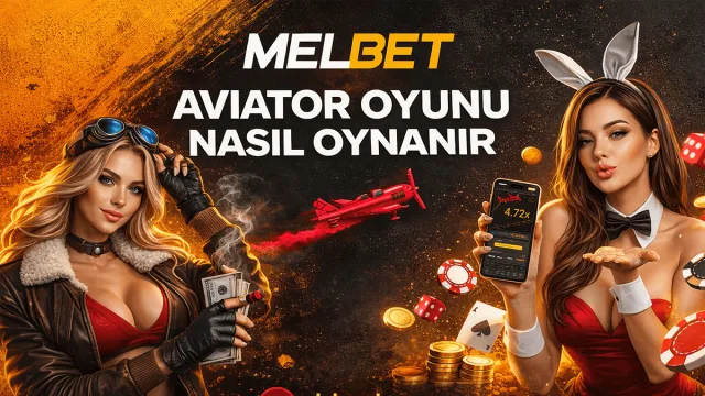 Melbet Aviator Oyunu Nasıl Oynanır