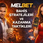 Melbet Bahis Stratejileri ve Kazanma Taktikleri