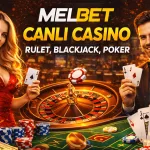 Melbet Canlı Casino Rulet, Blackjack, Poker