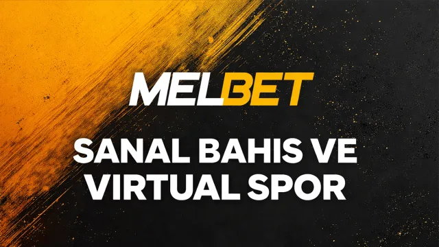 Melbet Sanal Bahis ve Virtual Spor