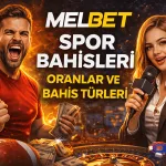 Melbet Spor Bahisleri Oranlar ve Bahis Türleri